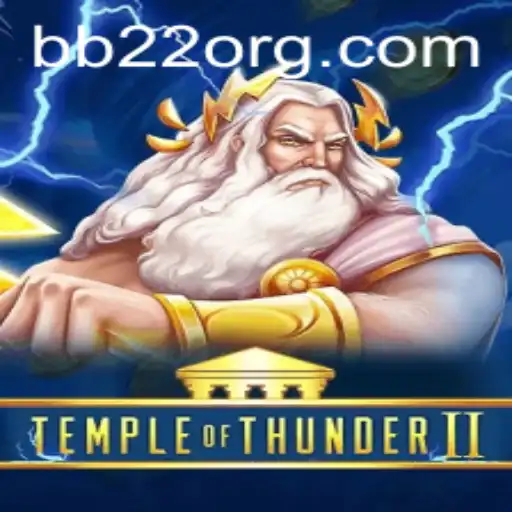 Unleashing the Power of Temple of Thunder II: A Dive into BB22
